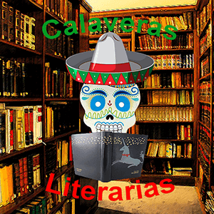 Todos los mexicanos se ríen de la muerte con su calavera literaria